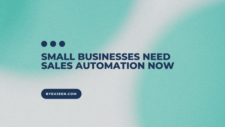 Why Small Businesses Need Sales Automation Now to Thrive in 2024